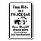 Signmission Free Ride In A Police Car If Shoplift Courtesy Of Your Local PD 12x18, A-1218 Shoplifting - Free Rid A-1218 Shoplifting  - Free Rid - alternate 1